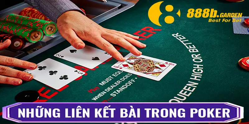 Những liên kết bài trong game poker người chơi cần biết