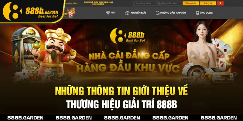 Những thông tin giới thiệu về thương hiệu giải trí 888b