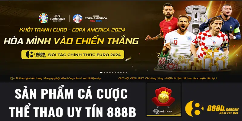 Sản phẩm cá cược thể thao uy tín 888B