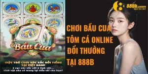 bầu cua tôm cá online 888b